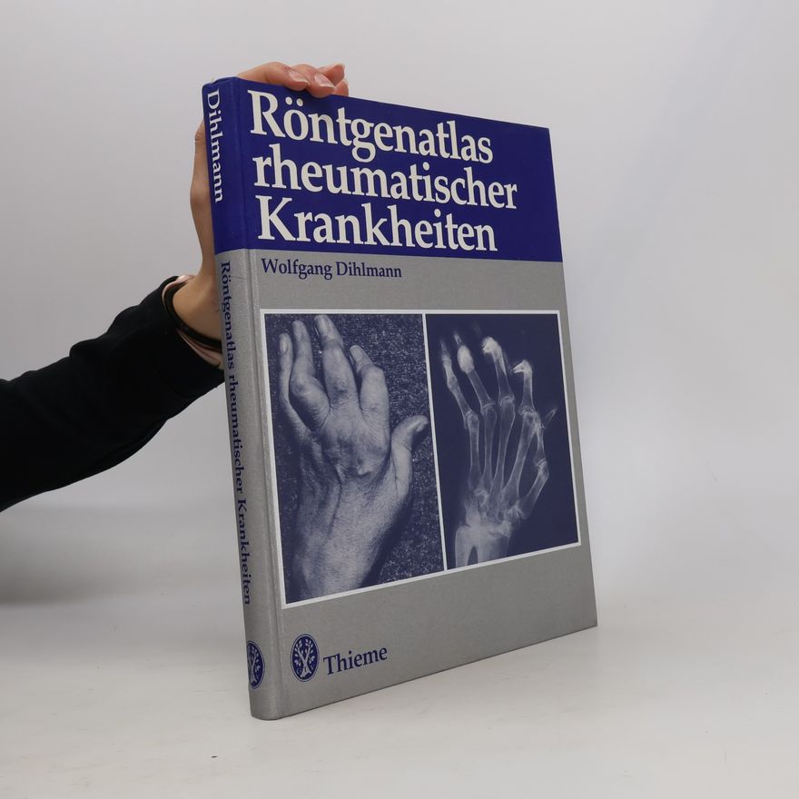 Wolfgang Dihlmann Röntgenatlas rheumatischer Krankheiten