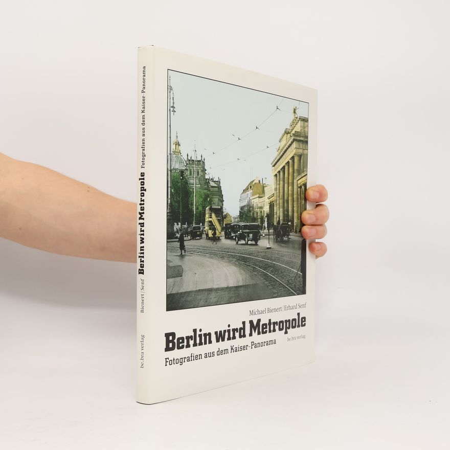 Michael Bienert Berlin wird Metropole