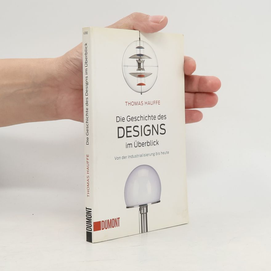 Thomas Hauffe Die Geschichte des Designs im Überblick