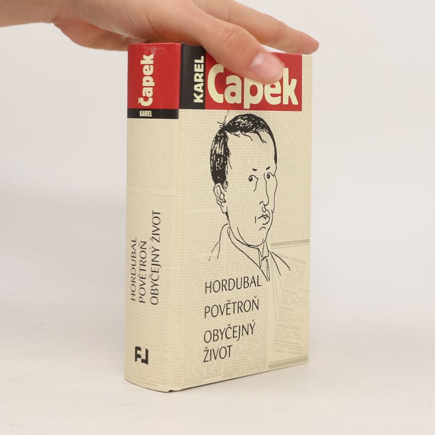 Karel Čapek Hordubal / Povětroň / Obyčejný život