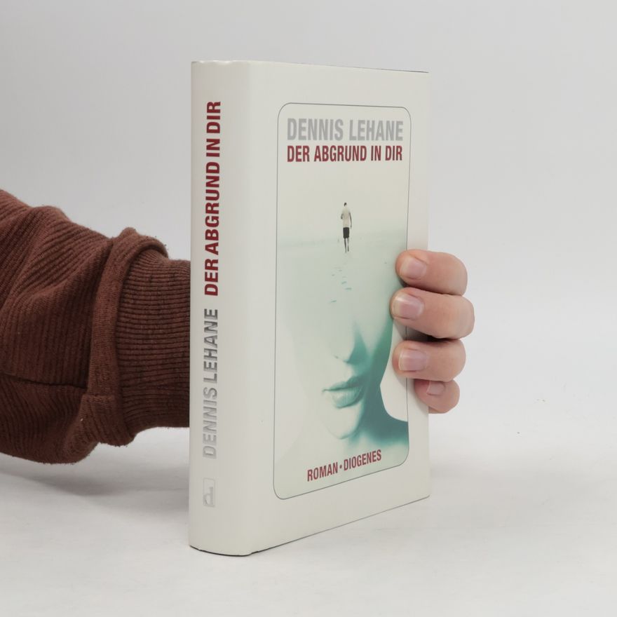 Dennis Lehane Der Abgrund in dir