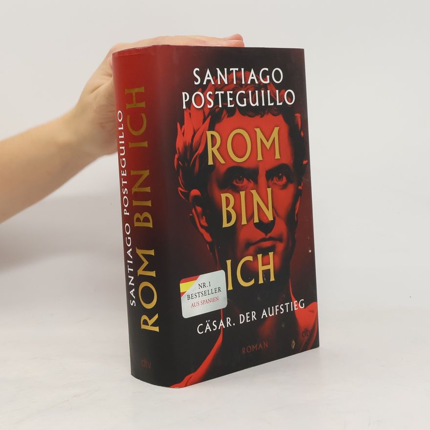 Santiago Posteguillo Rom bin ich