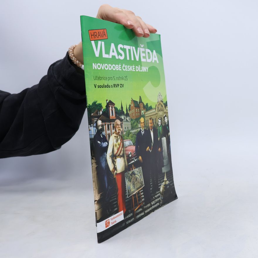 TAKTIK Hravá vlastivěda 5 - Novodobé české dějiny - učebnice