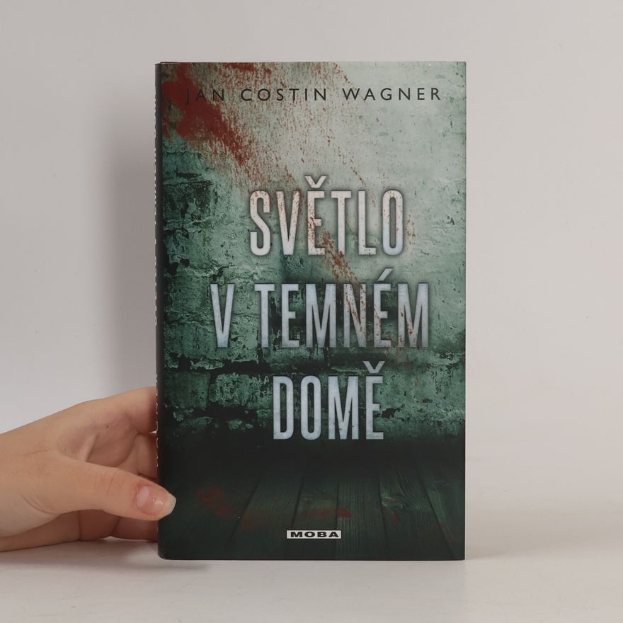 Jan Costin Wagner Světlo v temném domě