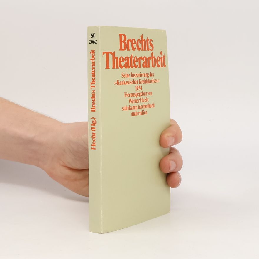 Werner Hecht Suhrkamp Taschenbuch Materialien - 2062: Brechts Theaterarbeit, seine Inszenierung des "Kaukasischen Kreidekreises" 1954