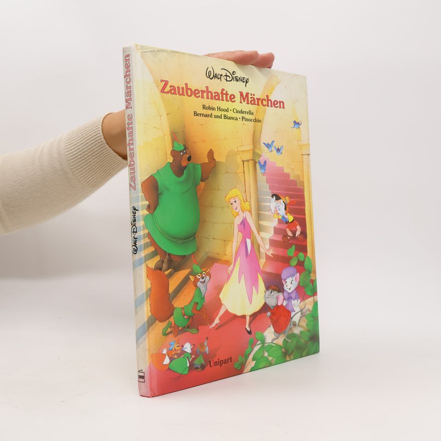 Walt Disney Zauberhafte Märchen. Robin Hood, Cinderella, Bernard und Bianca, Pinocchio