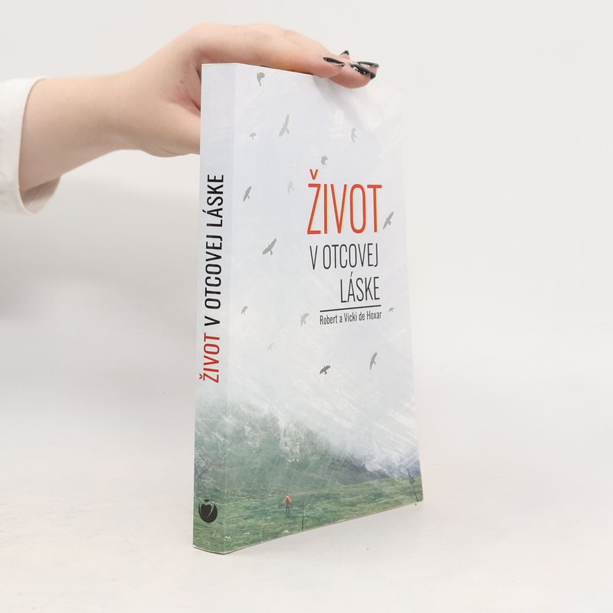 Vicki de Hoxar Život v otcovskej láske
