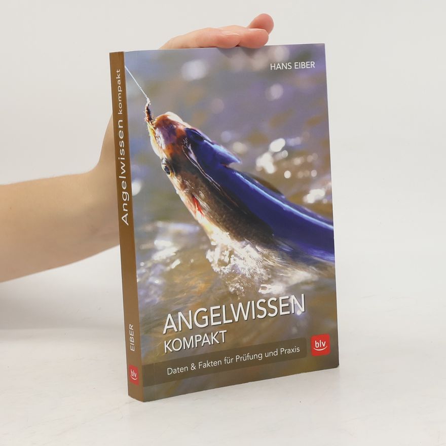 Hans Eiber BLV Angelprüfung: Angelwissen kompakt