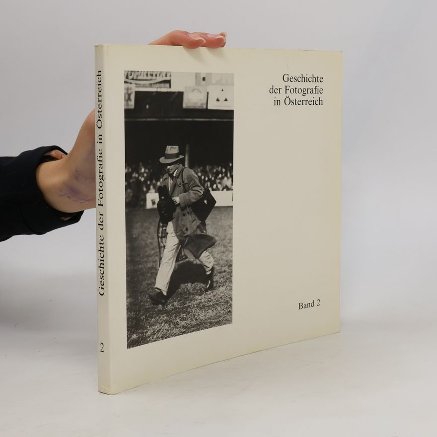 Autorenkollektiv Geschichte der Fotografie in Österreich. Band 2
