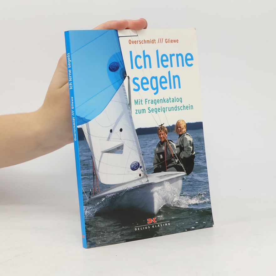 Heinz Overschmidt Ich lerne segeln