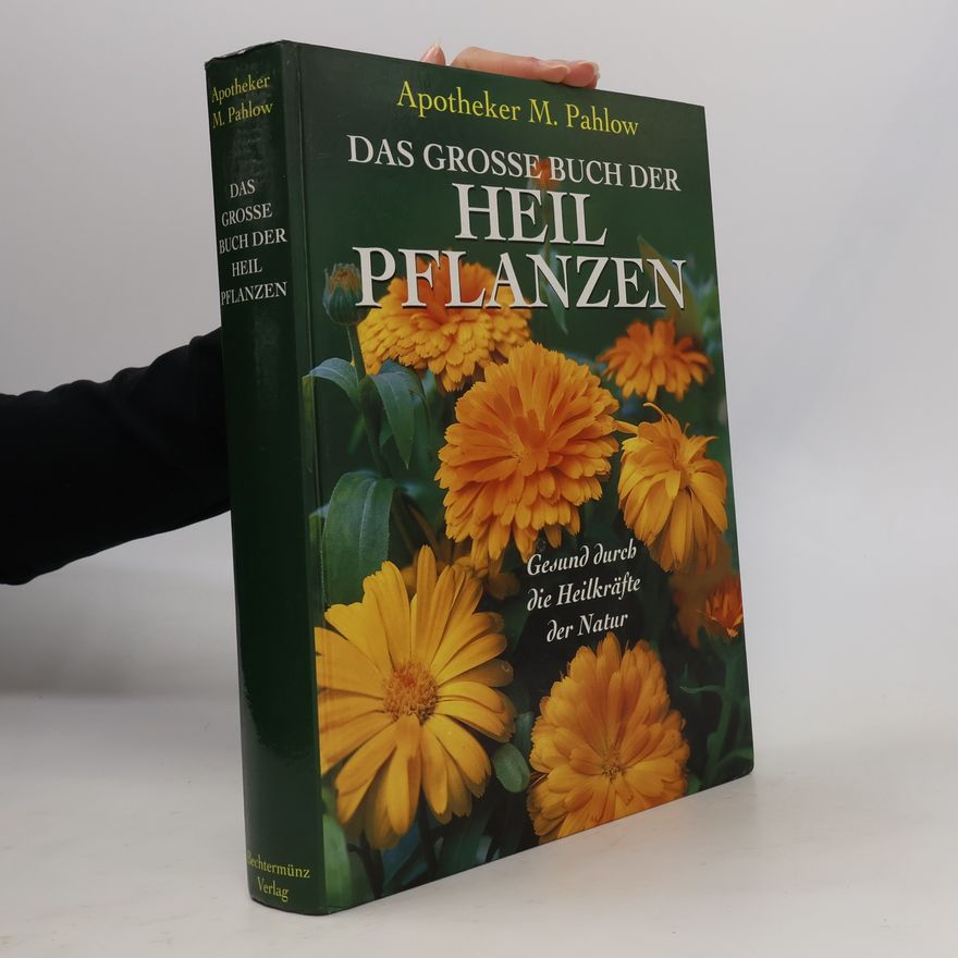 Mannfried Pahlow Das grosse buch der Heil Pflanzen
