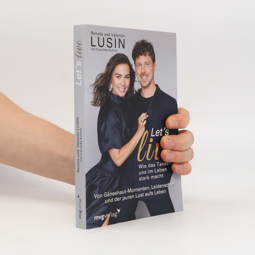 Valentin Lusin Let's live - Wie das Tanzen uns im Leben stark macht