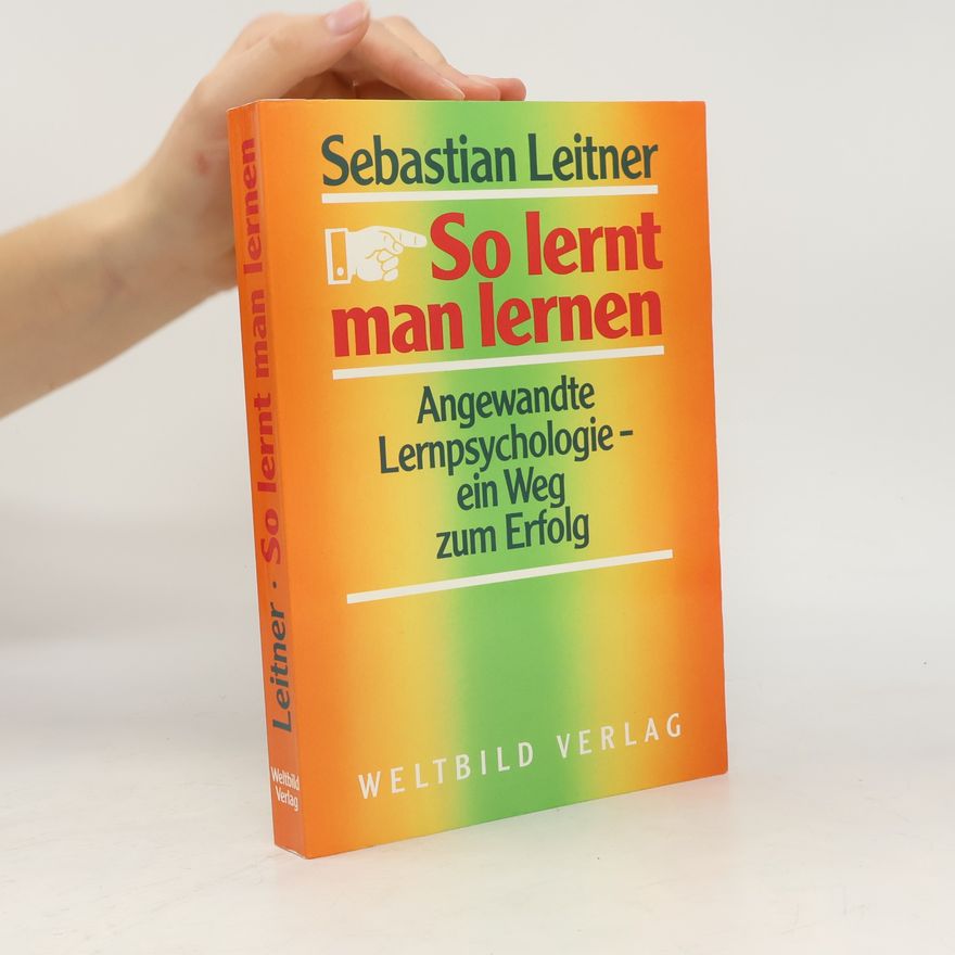 Sebastian Leitner So lernt man lernen