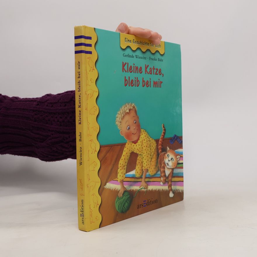 Gerlinde Wiencirz Kleine Katze, bleib bei mir!