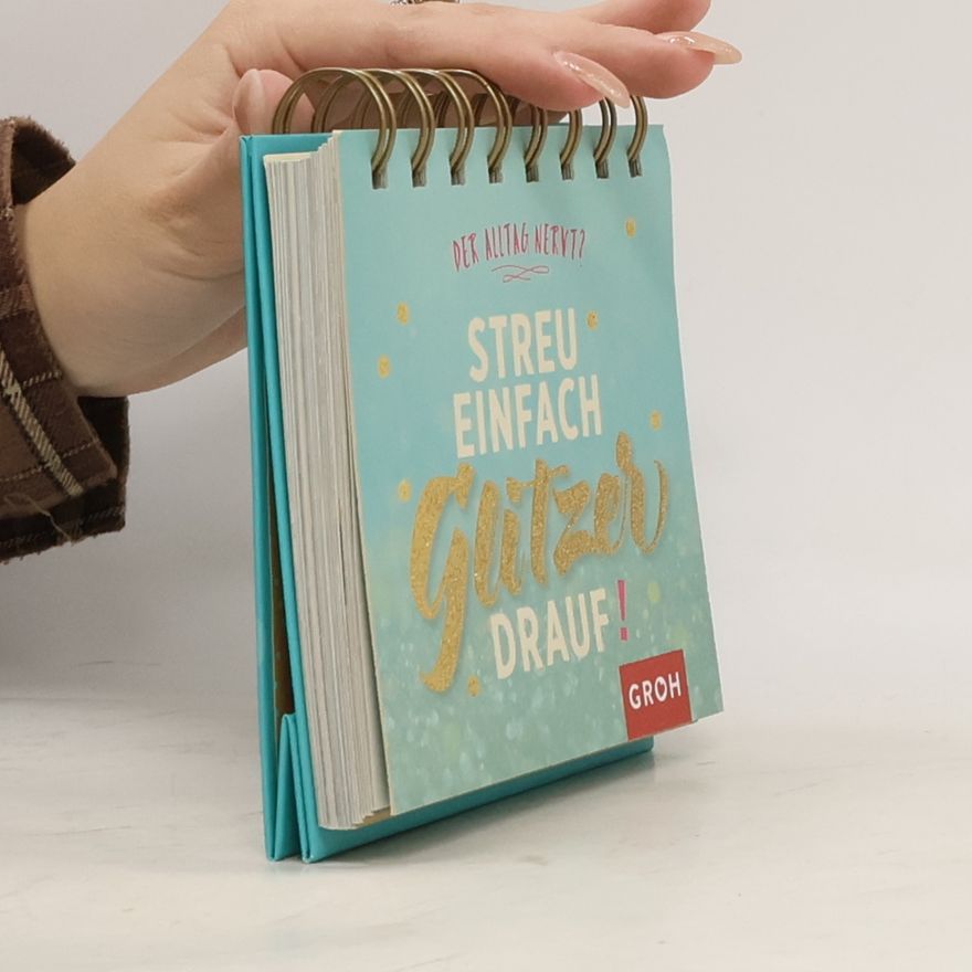 Kolektív autorov Der Alltag nervt? Streu einfach Glitzer drauf!
