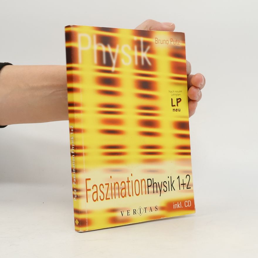 Bruno Putz Faszination Physik 1+2