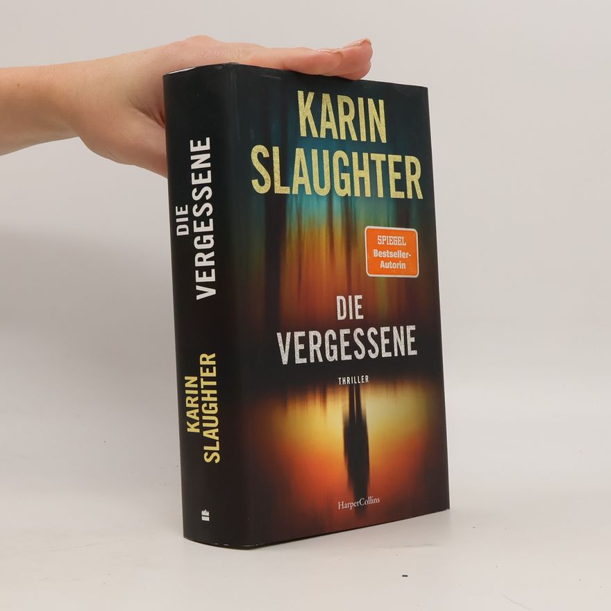 Karin Slaughter Die Vergessene