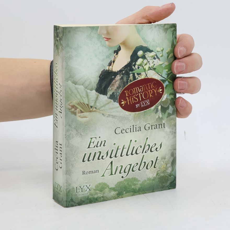 Cecilia Grant Ein unsittliches Angebot