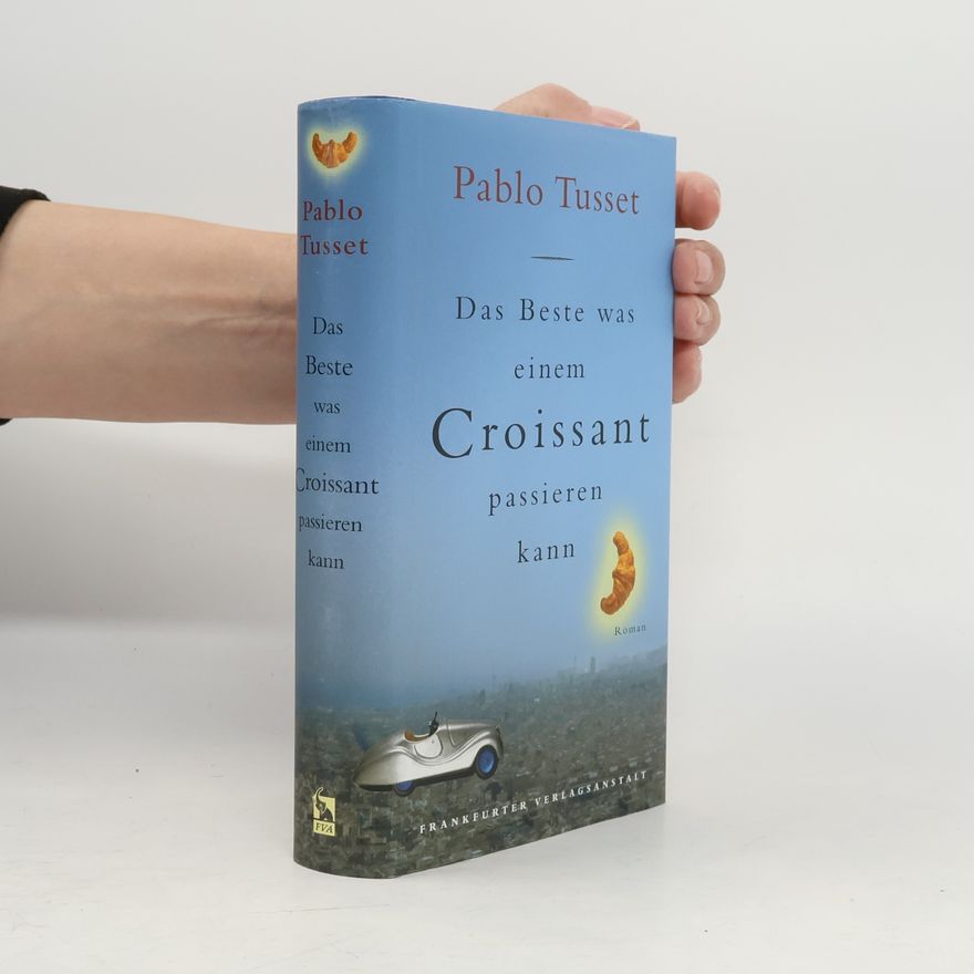 Pablo Tusset Das Beste, was einem Croissant passieren kann
