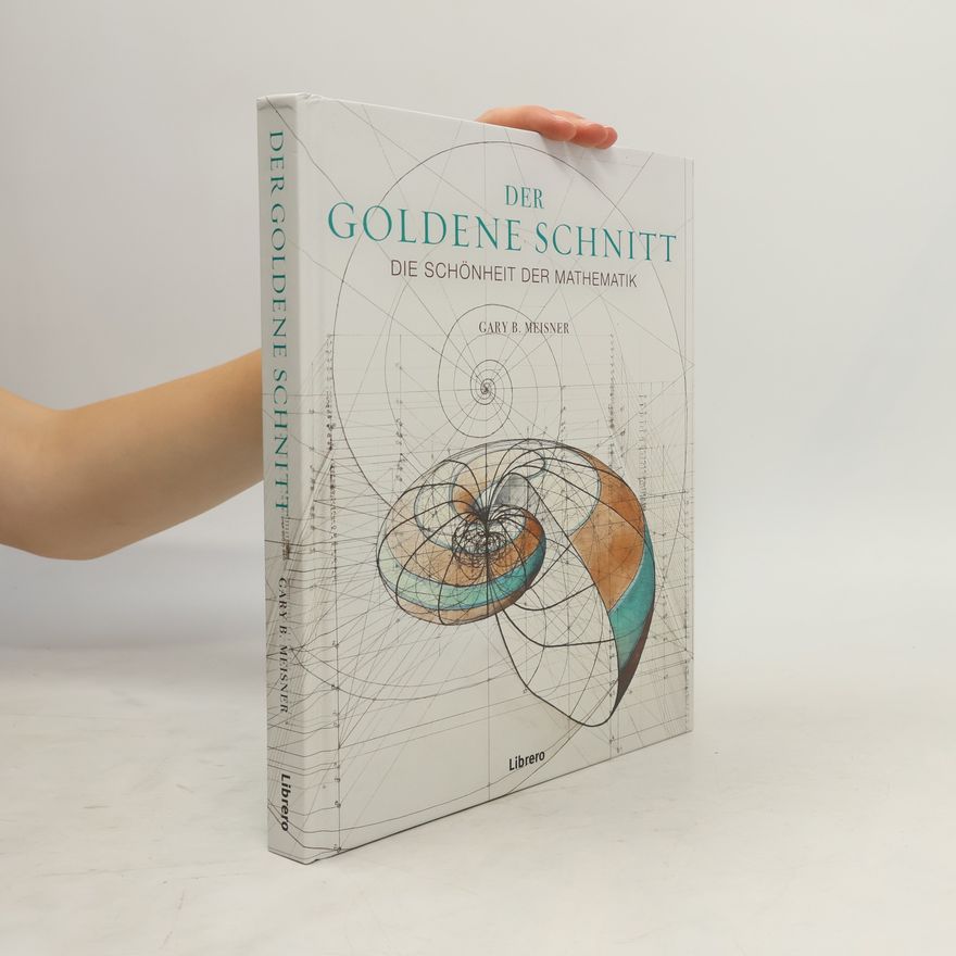Gary B. Meisner Der Goldene Schnitt