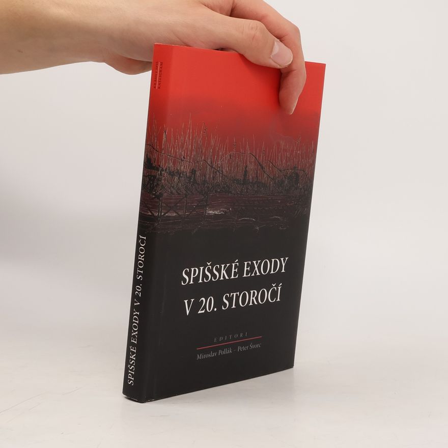 Miroslav Pollák Spišské exody v 20. storočí