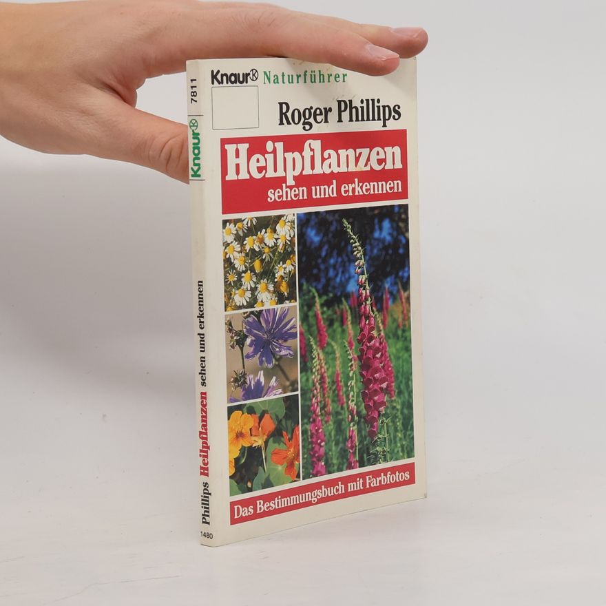 Roger Phillips Heilpflanzen sehen und erkennen