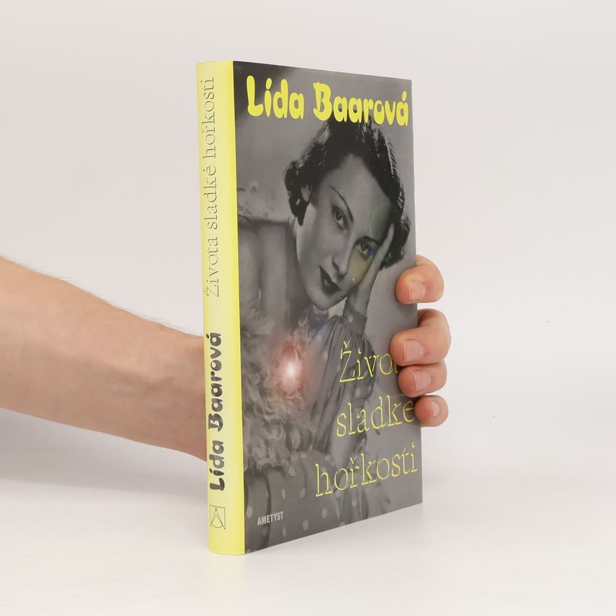 Lída Baarová Života sladké hořkosti