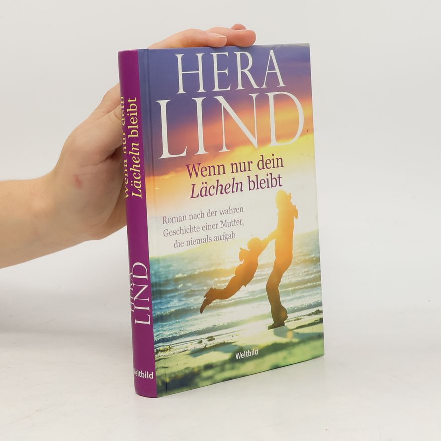 Hera Lind Wenn nur dein Lächeln bleibt