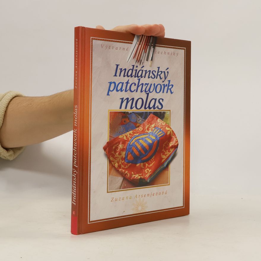 Zuzana Arsenjevová Indiánský patchwork molas
