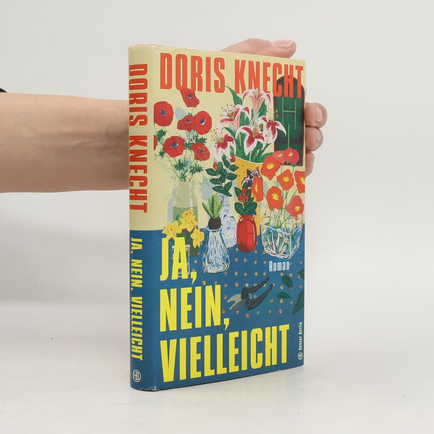 Doris Knecht Ja, nein, vielleicht