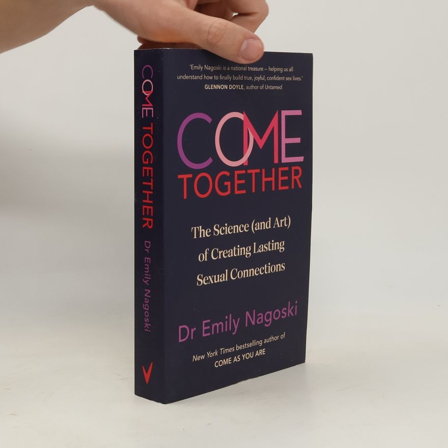 Dr Emily Nagoski Come Together