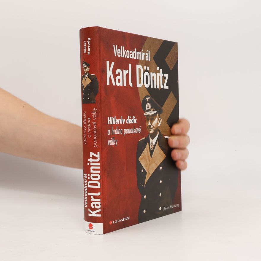 Dieter Hartwig Velkoadmirál Karl Dönitz
