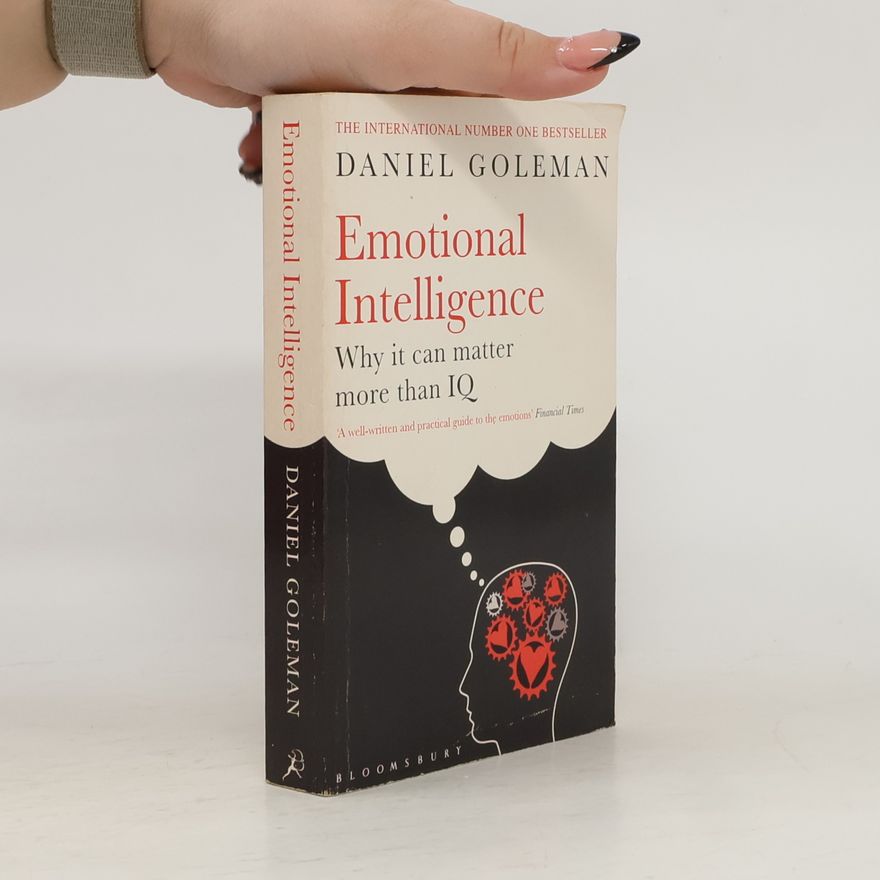 Daniel Goleman Emotional intelligence : why it can matter more than IQ