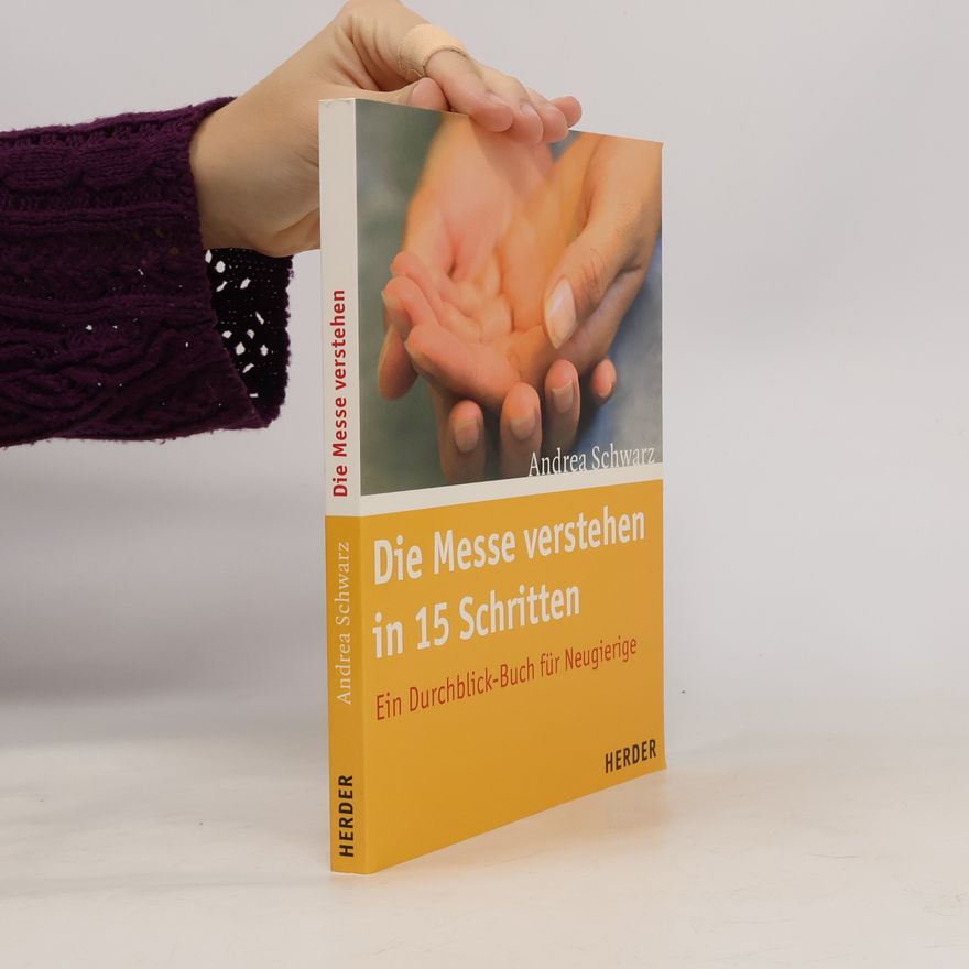 Andrea Schwarz Die Messe verstehen in 15 Schritten
