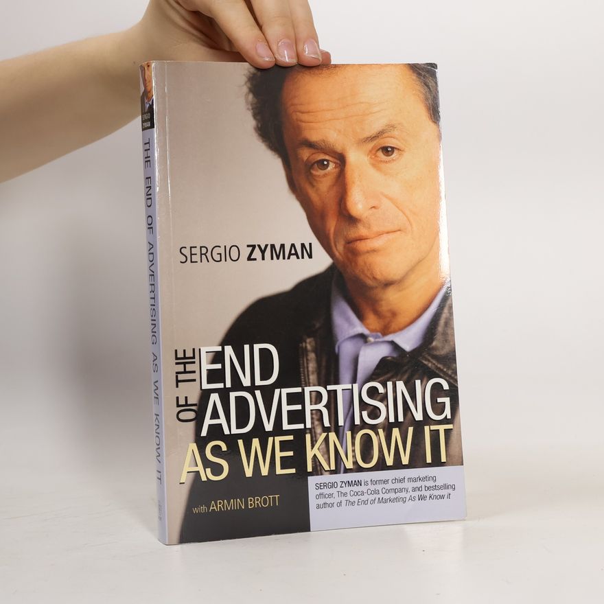 Armin A. Brott The End of Advertising as We Know It