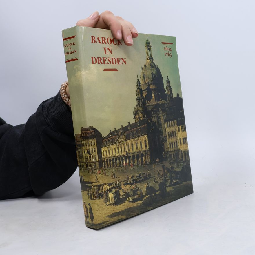 Collectif d'auteurs Barock in Dresden. 1694-1763
