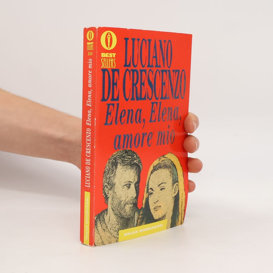 Luciano De Crescenzo Elena, Elena, amore mio