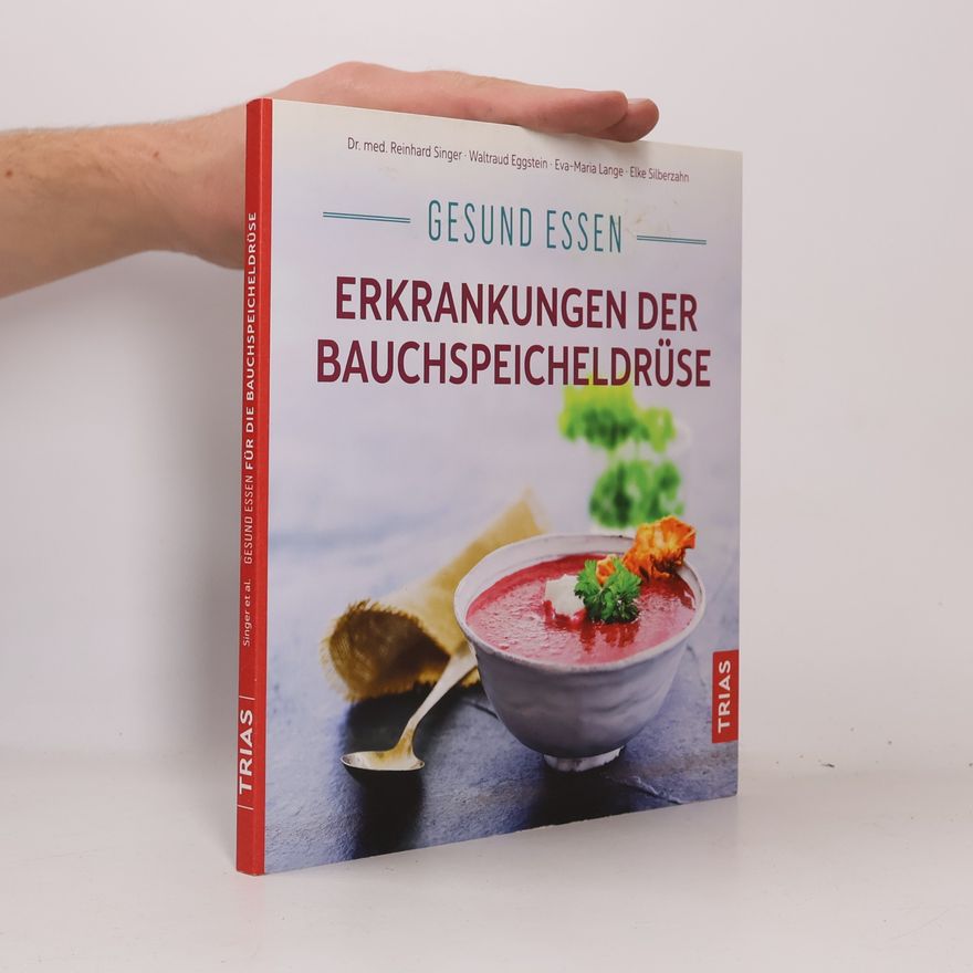 Waltraud Eggstein Gesund essen - Erkrankungen der Bauchspeicheldrüse