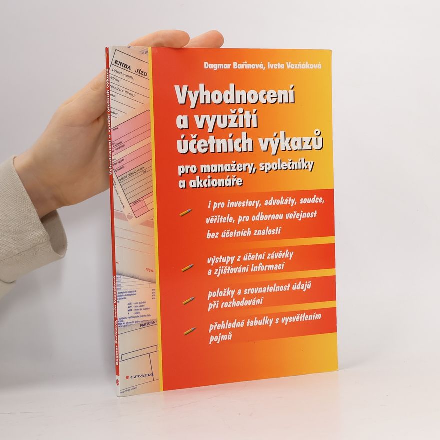 Iveta Vozňáková Vyhodnocení a využití účetních výkazů pro manažery, společníky a akcionáře