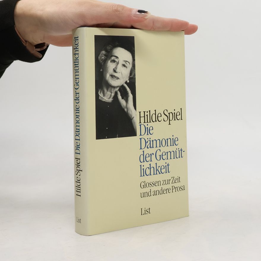 Hilde Spiel Die Dämonie der Gemütlichkeit