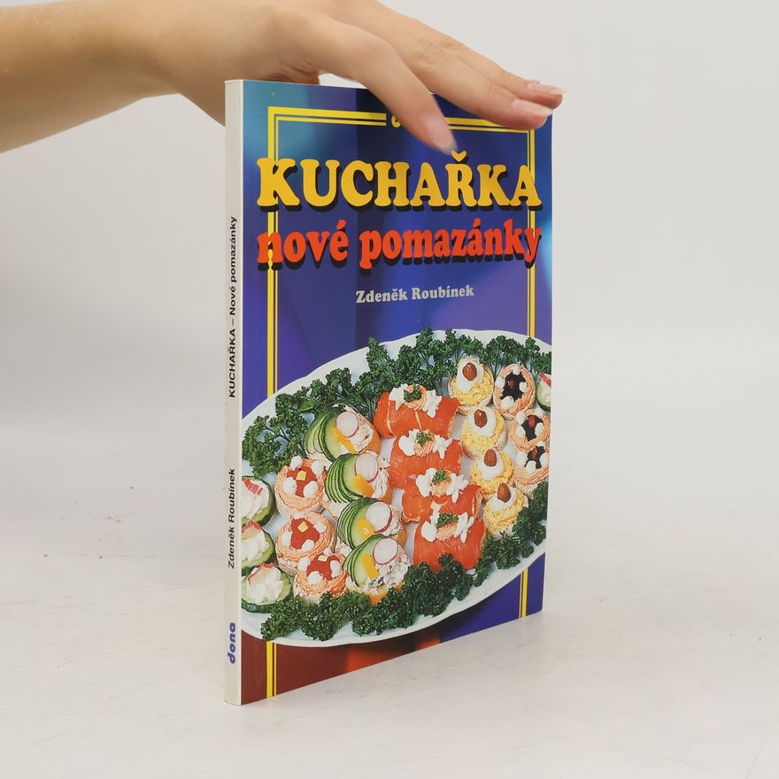 Zdeněk Roubínek Kuchařka - nové pomazánky