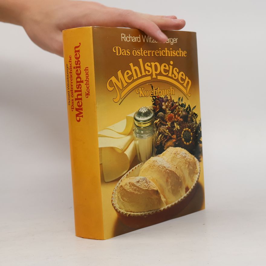 Richard Witzelsberger Das österreichische Mehlspeisen Kochbuch