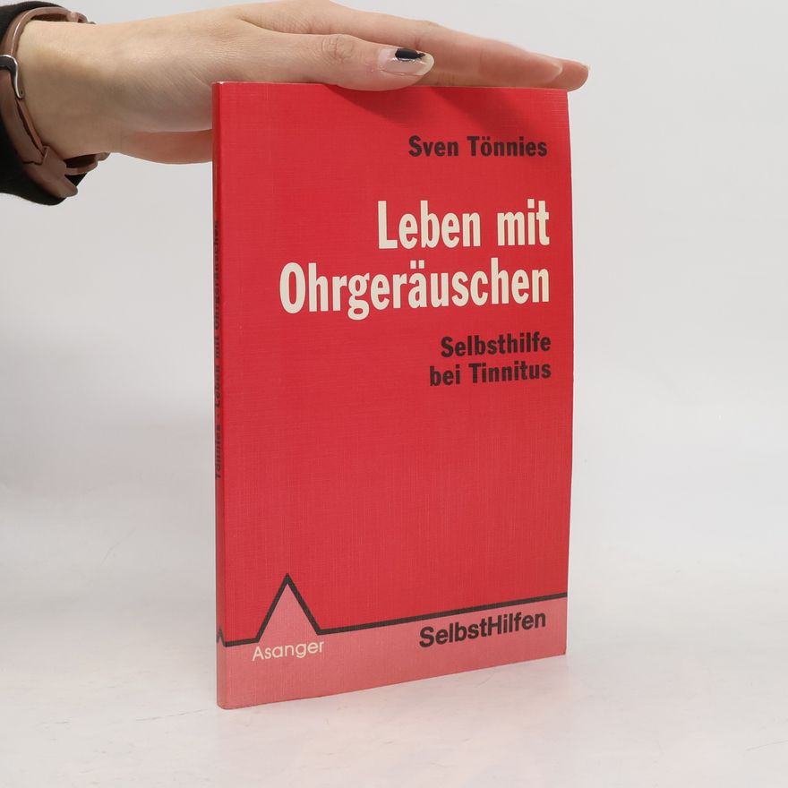 Sven Tönnies Selbsthilfen: Leben mit Ohrgeräuschen Selbsthilfe bei Tinnitus
