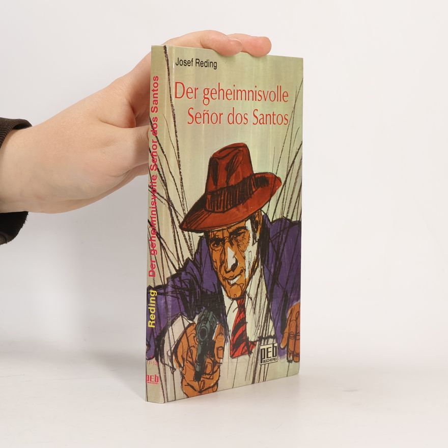 Josef Reding DEB Bucherei: Der geheimnisvolle Señor dos Santos