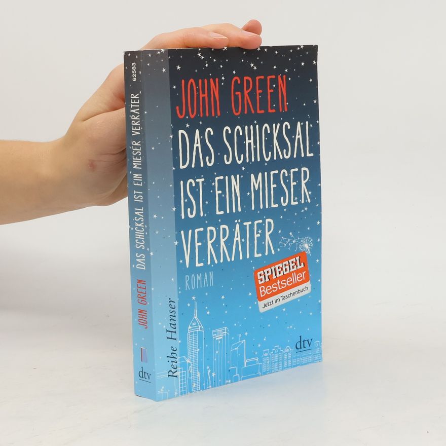 John Green Das Schicksal ist ein mieser Verräter