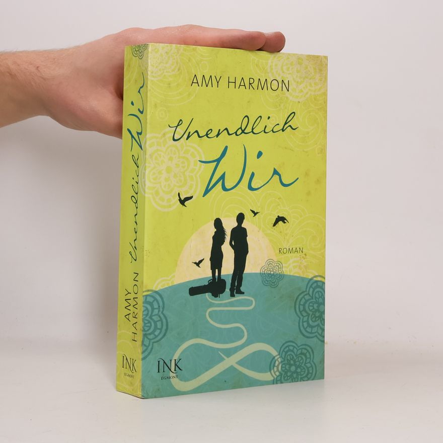 Amy Harmon Unendlich wir