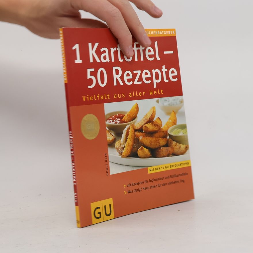 Dörte Rein 1 Kartoffel. 50 Rezepte Vielfalt aus aller Welt