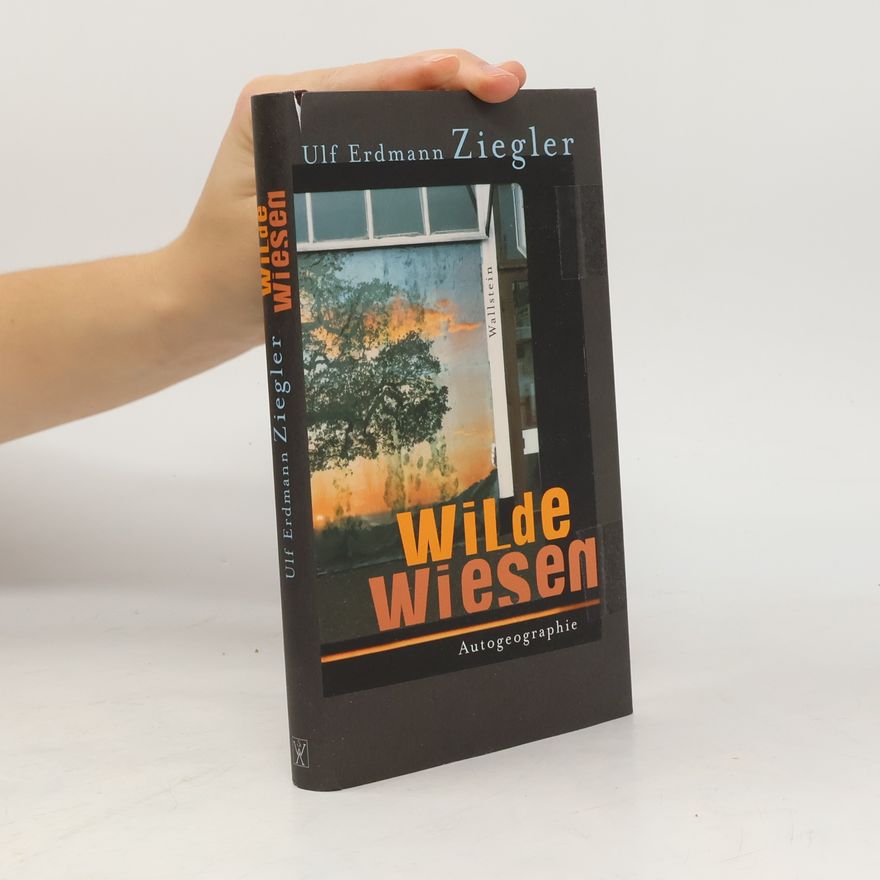 Ulf Erdmann Ziegler Wilde Wiesen