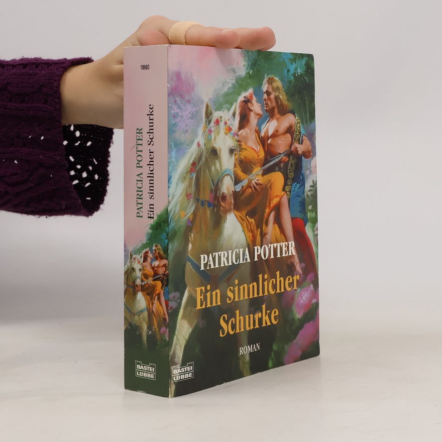 Patricia Potter Ein sinnlicher Schurke. Roman