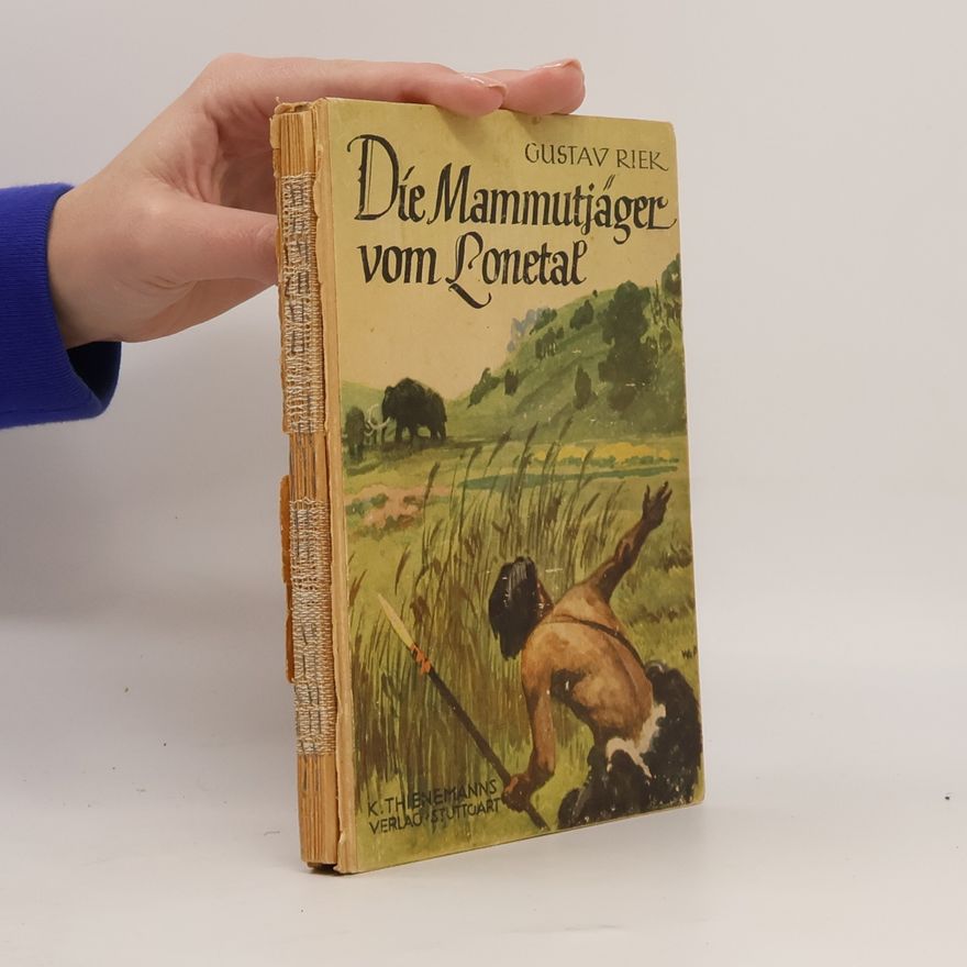 Gustav Riek Die Mammutjäger vom Lonetal